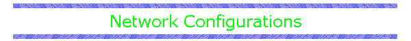 Network Configurations